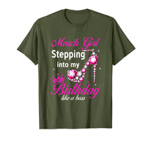Load image into Gallery viewer, March Girl Stepping Into My Birthday Like A Boss TShirt210617