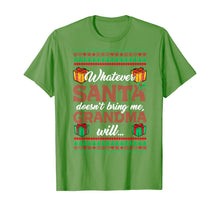 Load image into Gallery viewer, Whatever Santa Doesn't Bring Me Grandma Will T-Shirt