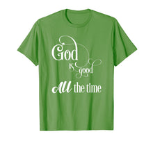 Load image into Gallery viewer, Funny shirts V-neck Tank top Hoodie sweatshirt usa uk au ca gifts for God is good - All the time 1547795