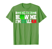 Load image into Gallery viewer, Kiss Me I'm Irish Blow Me I'm Italian St Patrick's Day Gifts TShirt442413