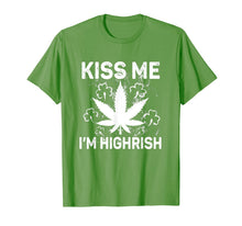 Load image into Gallery viewer, Kiss Me I'm Highrish Weed Canabis St Patrick's Day Gifts TShirt624102