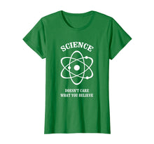 Load image into Gallery viewer, Funny shirts V-neck Tank top Hoodie sweatshirt usa uk au ca gifts for Science Doesn't Care What You Believe T-Shirt Funny Gift 1970461