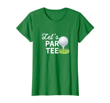 Load image into Gallery viewer, Funny shirts V-neck Tank top Hoodie sweatshirt usa uk au ca gifts for Let's Par Tee Golf Ball With Tee Pin Funny Golf Club T-Shirt 719535