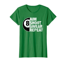 Load image into Gallery viewer, Funny shirts V-neck Tank top Hoodie sweatshirt usa uk au ca gifts for Aim Shoot Swear Repeat 8 Ball Pool Billiards Player T Shirt 2008366