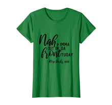 Load image into Gallery viewer, Nah Imma Sit In Da Front Gifts For Black History Month T-Shirt-1364897