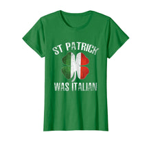 Load image into Gallery viewer, St Patrick Was Italian Shirt Funny Saint Patricks Day Gifts TShirt481094