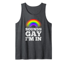 Load image into Gallery viewer, Funny Gay Shirts For Men Pride Rainbow Sounds Gay Im In Tank Top 33955