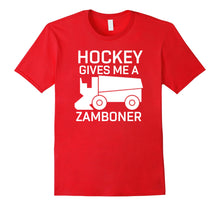 Load image into Gallery viewer, Funny shirts V-neck Tank top Hoodie sweatshirt usa uk au ca gifts for Hockey Gives Me A Zamboner T-Shirt Funny Hockey Tee 1776818