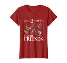 Load image into Gallery viewer, Funny shirts V-neck Tank top Hoodie sweatshirt usa uk au ca gifts for Birdwatching Shirt - Name 3 and We Can Be Friends 435786