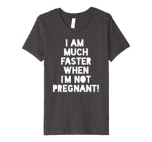 Load image into Gallery viewer, Funny shirts V-neck Tank top Hoodie sweatshirt usa uk au ca gifts for Pregnant Running Shirt - I Am Faster When I'm Not Pregnant! 1455743