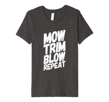 Load image into Gallery viewer, Funny shirts V-neck Tank top Hoodie sweatshirt usa uk au ca gifts for Funny Mow, Trim, Blow, Repeat Men Women Gift Shirt 2959457