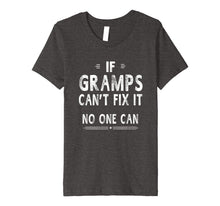 Load image into Gallery viewer, Funny shirts V-neck Tank top Hoodie sweatshirt usa uk au ca gifts for If Gramps Can't Fix It Fathers Day Gifts Grandpa Men T-shirt 1673571