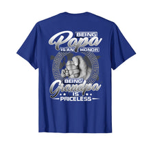 Load image into Gallery viewer, Mens Being Papa Is An Honor Being Grandpa Is Priceless T-Shirt 118252
