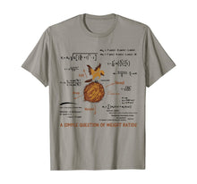 Load image into Gallery viewer, A Simple Question Of Weight Ratios Funny Math T-Shirt 95838