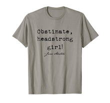 Load image into Gallery viewer, Funny shirts V-neck Tank top Hoodie sweatshirt usa uk au ca gifts for Obstinate, Headstrong Girl! Jane Austen T-shirt 1640046