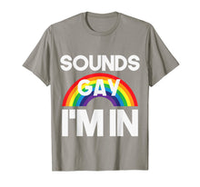 Load image into Gallery viewer, Funny shirts V-neck Tank top Hoodie sweatshirt usa uk au ca gifts for Sounds Gay I'm In LGBT Pride Transgender Bisexual T-Shirt 1788499