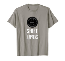 Load image into Gallery viewer, Funny shirts V-neck Tank top Hoodie sweatshirt usa uk au ca gifts for Shift Happens T-shirt Funny Car Guy Racing Tee 1477086