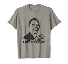 Load image into Gallery viewer, Funny shirts V-neck Tank top Hoodie sweatshirt usa uk au ca gifts for Bring Back Barack Funny Obama Shirt How You Like Me Now 4301608