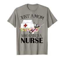Load image into Gallery viewer, Funny shirts V-neck Tank top Hoodie sweatshirt usa uk au ca gifts for just a mom who raised a nurse t-shirt nurse gifts 1850589