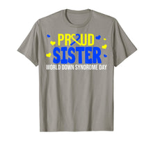 Load image into Gallery viewer, Proud Sister World Down Syndrome Awareness Day Gifts TShirt411735