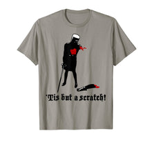 Load image into Gallery viewer, Tis-But A Scratch T-Shirt