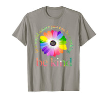 Load image into Gallery viewer, In a world where you can be anything be kind gift T-Shirt-86415