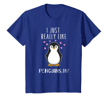 Load image into Gallery viewer, I Just Really Like Penguins Ok T Shirt Cute Nature Toddlers