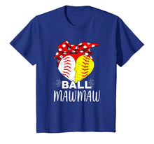Load image into Gallery viewer, Funny shirts V-neck Tank top Hoodie sweatshirt usa uk au ca gifts for Funny Ball Mawmaw Softball Baseball T-Shirt Softball Gifts 3091587