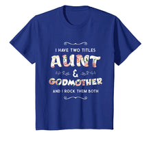 Load image into Gallery viewer, Funny shirts V-neck Tank top Hoodie sweatshirt usa uk au ca gifts for I Have Two Titles Aunt And GodMother Gift Shirt For Women 399717