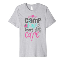 Load image into Gallery viewer, Funny Camp hair don't care Camping lover Camper women Shirt 584265
