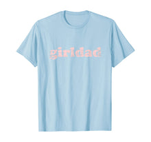 Load image into Gallery viewer, Girldad Girl Dad Vintage Distressed TShirt143898