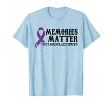 Load image into Gallery viewer, Funny shirts V-neck Tank top Hoodie sweatshirt usa uk au ca gifts for Memories Matter Fight Against Alzheimers Ribbon Tshirt Gifts 3506117
