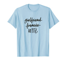 Load image into Gallery viewer, Funny shirts V-neck Tank top Hoodie sweatshirt usa uk au ca gifts for Girlfriend Fiancee Wife Shirt, Newly Married Wifey Gifts 1755006