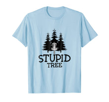 Load image into Gallery viewer, Stupid Tree Disc Golf T-Shirt | Funny Frisbee Golf Tee