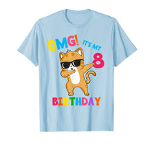 Load image into Gallery viewer, Funny shirts V-neck Tank top Hoodie sweatshirt usa uk au ca gifts for OMG Its My 8th Birthday 8 Year Shirt Cat Dabbing Funny 3093759