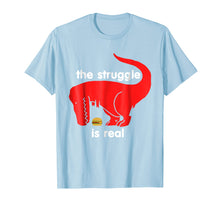 Load image into Gallery viewer, Funny shirts V-neck Tank top Hoodie sweatshirt usa uk au ca gifts for T Rex The Struggle Is Real T Shirt Funny T Rex T Shirt 997466