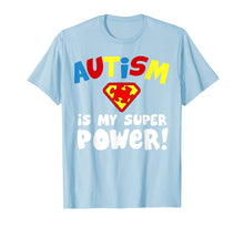 Load image into Gallery viewer, Funny shirts V-neck Tank top Hoodie sweatshirt usa uk au ca gifts for Autism is My Superpower Shirt Autism Awareness T-Shirt Gift 2304399