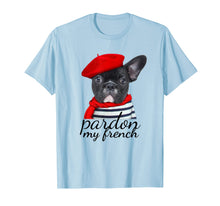 Load image into Gallery viewer, Funny shirts V-neck Tank top Hoodie sweatshirt usa uk au ca gifts for Pardon my french Bulldog Shirt Cute Frenchie T-Shirt 2285505