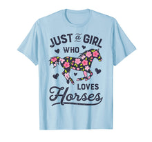 Load image into Gallery viewer, Just A Girl Who Loves Horses Shirt Horse Riding Women Gifts