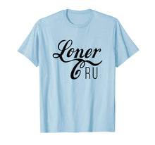 Load image into Gallery viewer, Loner Cru T-Shirt