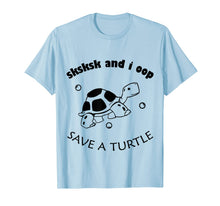 Load image into Gallery viewer, SkSkSk and i oop save turtles meme vintage apparel gift T-Shirt