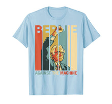Load image into Gallery viewer, Bernie Sanders Against The Machine Bernie 2020 Vintage Retro TShirt143141