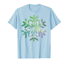 Load image into Gallery viewer, This is My Snow Day teacher/student motivational gift T-Shirt
