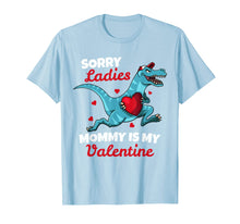 Load image into Gallery viewer, Funny Sorry Mommy Is My Valentine Day Gifts Boys Valentines T-Shirt-821229