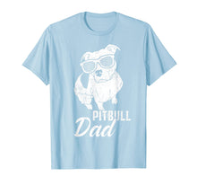 Load image into Gallery viewer, Pitbull Dad Funny Cool Tee Dogs Lover Pit Bull Daddy Gifts T-Shirt