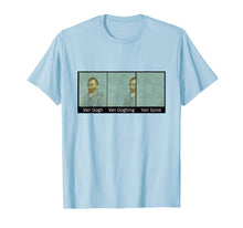 Load image into Gallery viewer, Funny Van Gogh Van Goghing Van Gone Funny meme kid women man T-Shirt 65851