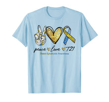 Load image into Gallery viewer, Peace Love T21 Down Syndrome Awareness Blue Yellow Ribbon TShirt867163