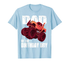Load image into Gallery viewer, Monster Truck Dad Of The Birthday Boy Kids Gifts T-Shirt