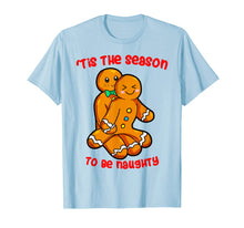 Load image into Gallery viewer, Funny shirts V-neck Tank top Hoodie sweatshirt usa uk au ca gifts for Tis The Season Christmas Gingerbread Couple Naughty Xmas T-Shirt 250425