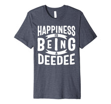 Load image into Gallery viewer, Funny shirts V-neck Tank top Hoodie sweatshirt usa uk au ca gifts for Happiness Is Being A Deedee Mothers Day Gifts Premium T-Shirt 3383723